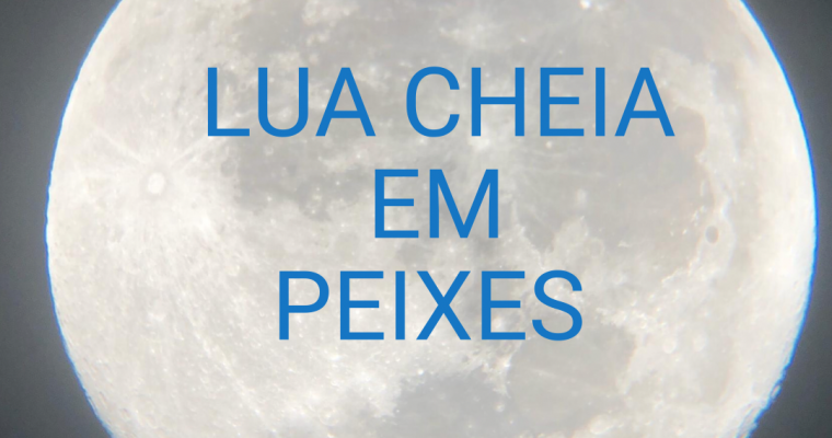 LUA CHEIA EM PEIXES