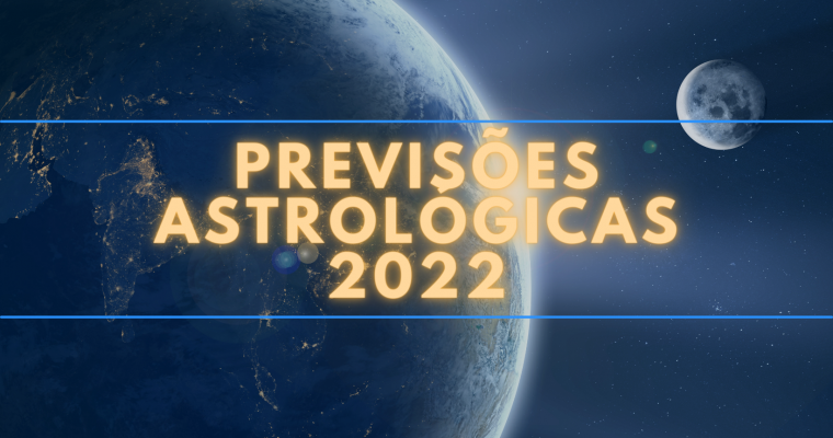 Previsões Astrológicas para 2022