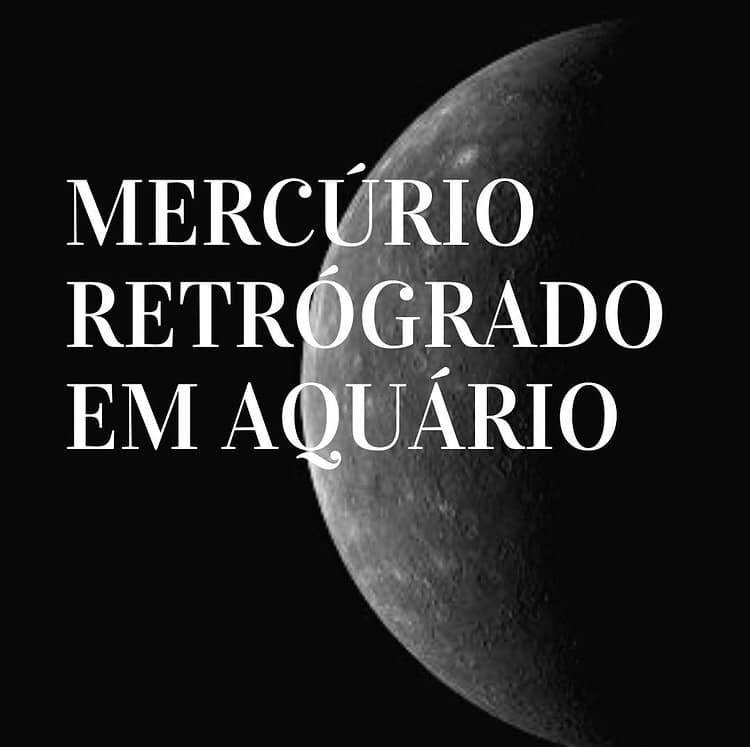 MERCÚRIO RETRÓGRADO EM AQUÁRIO