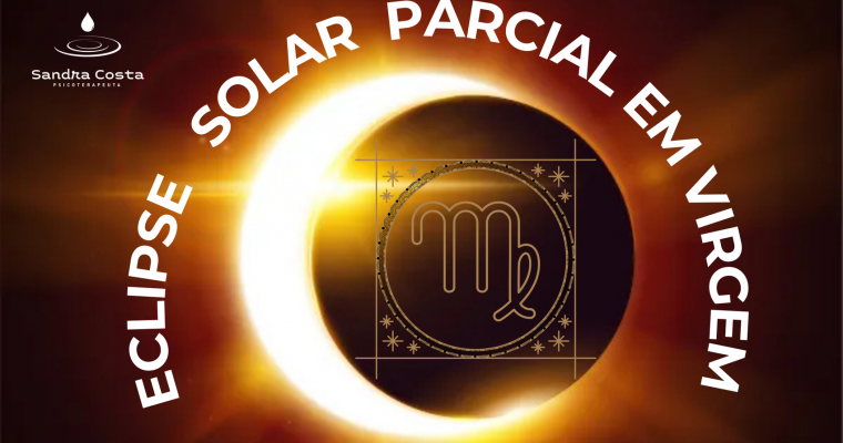 LUA NOVA E ECLIPSE SOLAR PARCIAL EM VIRGEM