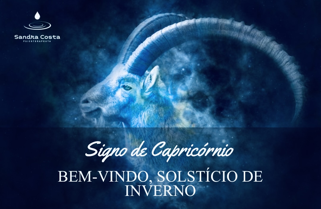 BEM-VINDO, SOLSTÍCIO DE INVERNO & SIGNO DE CAPRICÓRNIO